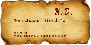 Morschauer Dioméd névjegykártya